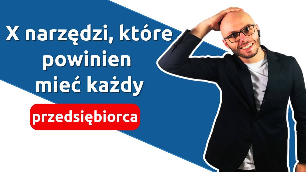 X narzędzi, które powinien znać każdy przedsiębiorca